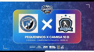 SUB 10 - PEQUENINOS F.C. X CAMISA 10 FC "B" - 3° RODADA - CAMPEONATO PAULISTA - SERIE A3