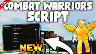 *UPDATED* Combat Warriors Script (PASTEBIN 2023) (KILLAURA, AIM ASSIST, ESP, NO RAGDOLL, ANTI PERRY)