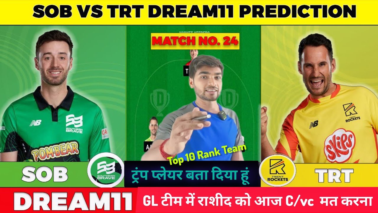 The Hundred Men's SOB vs TRT Dream11 Team Prediction | Dream11 GL Team | dream11 team TRT vs SOB |