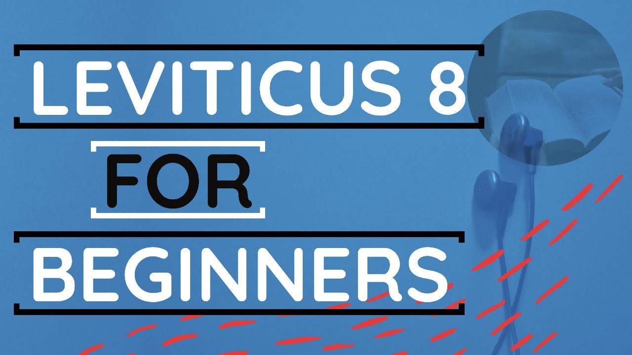 LEVITICUS 8 for beginners | Best Youtube Audio Bible 2022 | 4K - YouTube
