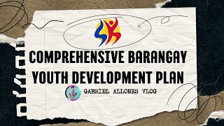 DAPAT NA MALAMAN TUNGKOL SK COMPREHENSIVE BARANGAY YOUTH DEVELOPMENT PLAN (CBYDP) !!!