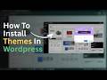 How To Install Wordpress Themes (Beginners Guide) | Wordpress | wordpressive