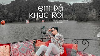 Em Đã Khác Rồi - Lý Tuấn Kiệt ( Mv Lyric ) #EDKR