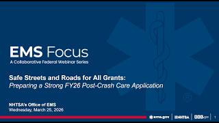 Prepare a Strong FY26 SS4A Application: Learn from Previous Awardees - EMS Focus Webinar March 2026