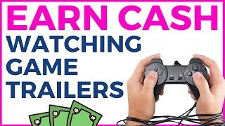 Make Money Online Watching GAME TRAILERS in your FREE TIME screenshot 1
