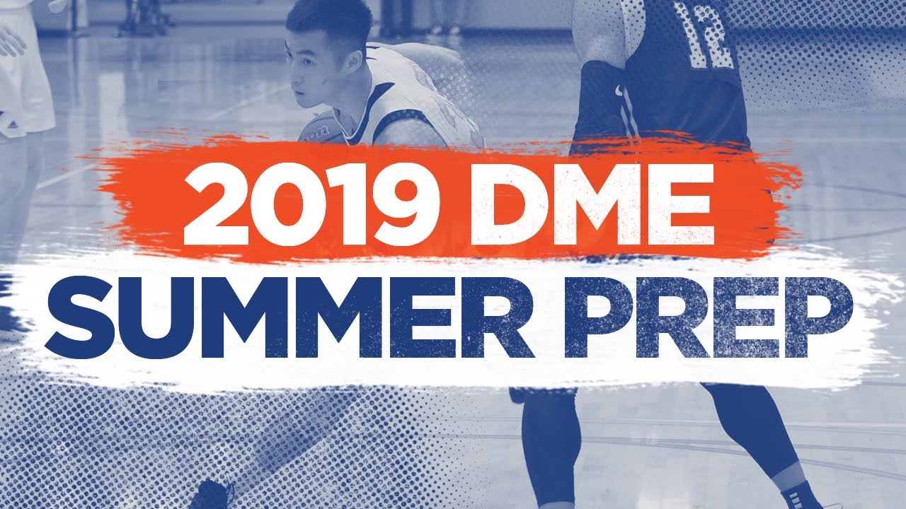 DME 2019 SUMMER PREP IS HERE! 