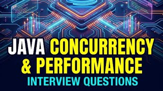 Top 10 Java Concurrency & Multithreading Interview Questions (With Answers)