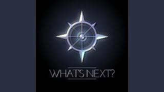 Whats Next?