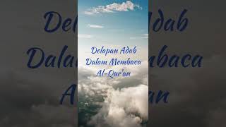 8 adab dalam membaca al-quran #islam #bacaalquran #alquran