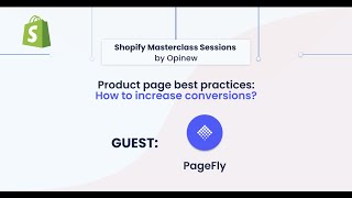 Shopify Masterclass Session #3:  Product Page Best Practices: How To Increase Conversions?