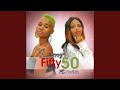 Fifty 50 (feat. Nosihle)