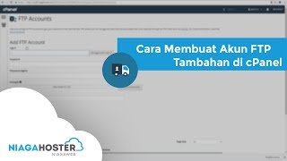 Cara Membuat Akun FTP Tambahan di cPanel - NIAGAHOSTER