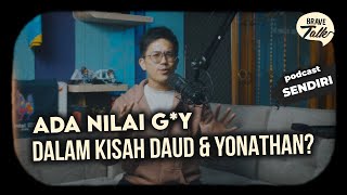 EMANG DAUD & YONATHAN ITU SALING SUK.... AH SUDAHLAH - Brave Talk Sendiri
