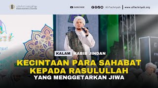THE SOUL-STIRRING LOVE OF THE COMPANIONS FOR THE PROPHET | HABIB JINDAN