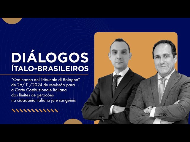 Diálogos Ítalo-Brasileiros: Fim da cidadania italiana por sangue?