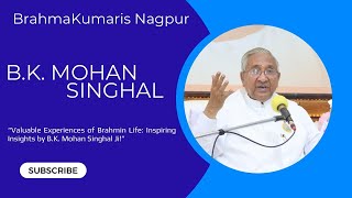 “Wisdom & Experiences of Brahmin Life – B.K. Mohan Singhal Ji”