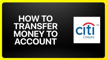 How To Transfer Mony To Citibank Account Tutorial