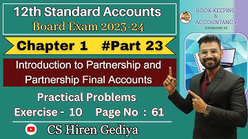 Class 12th | Accounts | Partnership Final Accounts | Chapter 1 | Part 23 | Board Exam 2023-24 |