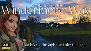 Exploring on The Windermere Way | Day 3 | Solo Hiking | 4K