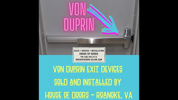 Von Duprin brand door hardware sold and installed by House of Doors - Roanoke, VA