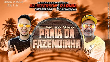 📀 CD DE VERÃO 2022 PRAIA DA FAZENDINHA DJ JEFERSON E DJ DUDA 20 Maio 2022 - Os Caras do Momento