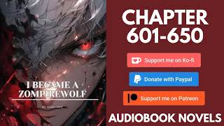 I Became A Zompirewolf – Chapter 601 to chapter 650