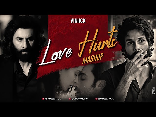 Love Hurts Mashup | Viniick | Bollywood Lofi | Arijit Singh | Best Love Songs of 2023 class=