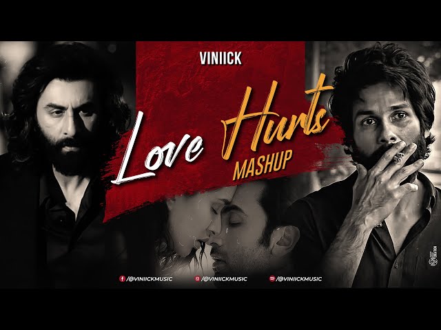 Love Hurts Mashup | Viniick | Bollywood Lofi | Arijit Singh | Best Love Songs of 2023