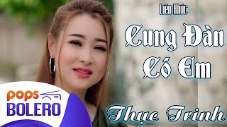 LK Cung Đàn Có Em | Thục Trinh