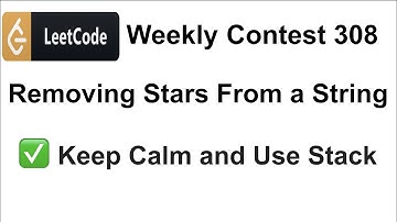 ✅  Leetcode Weekly Contest 308 |  Removing Stars From a String | Leetcode Solutions | Coding | C++