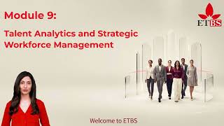 Talent Management and Employee Development: MODULE 9