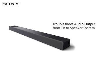 Troubleshooting Audio Output from TV to Speaker system