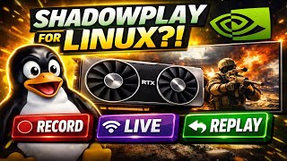 Record, Stream & Instant Replay on Linux with Nvidia (ShadowPlay Alternative)
