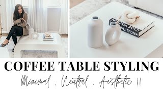 HOW TO STYLE  I  Minimal , Neutral & aesthetic   I  NEW CB2 Coffee table !!!