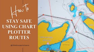 How To Stay Safe Using Chart Plotter Routes | Ep. 128 Net Worth