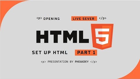 🔴Part 1: របៀប Set Up HTML ក្នុង VS Code  | Celikdey Official