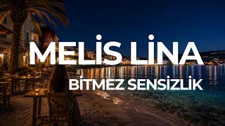 Bitmez Sensizlik Senfonik Arabesk Şarkı Melis Lina