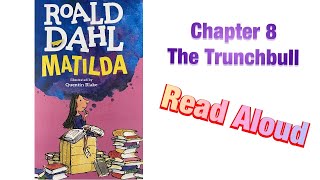 Matilda by Roald Dahl Chapter 8 Read Aloud