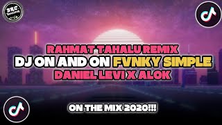 DJ ON AND ON (DANIEL LEVI x ALOK) - RAHMAT TAHALU REMIX [GRC'REVOLUTION]