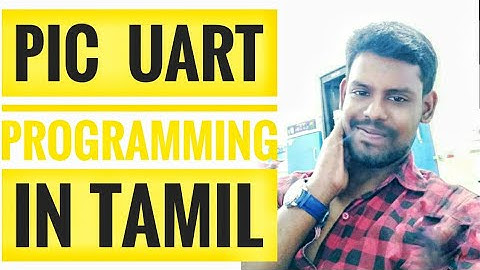 Uart Programming with pic16f877a in Tamil | Hylobits