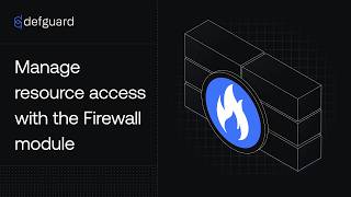 Manage resource access with the Firewall module
