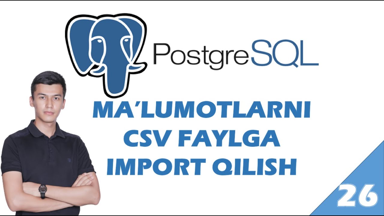 Ma'lumotlarni CSV faylga import qilish
