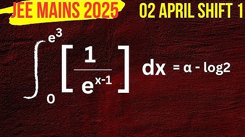 JEE Mains Pyqs 2025| Definite Integration GIF problems 02 April shift 1 paper solutions #jee