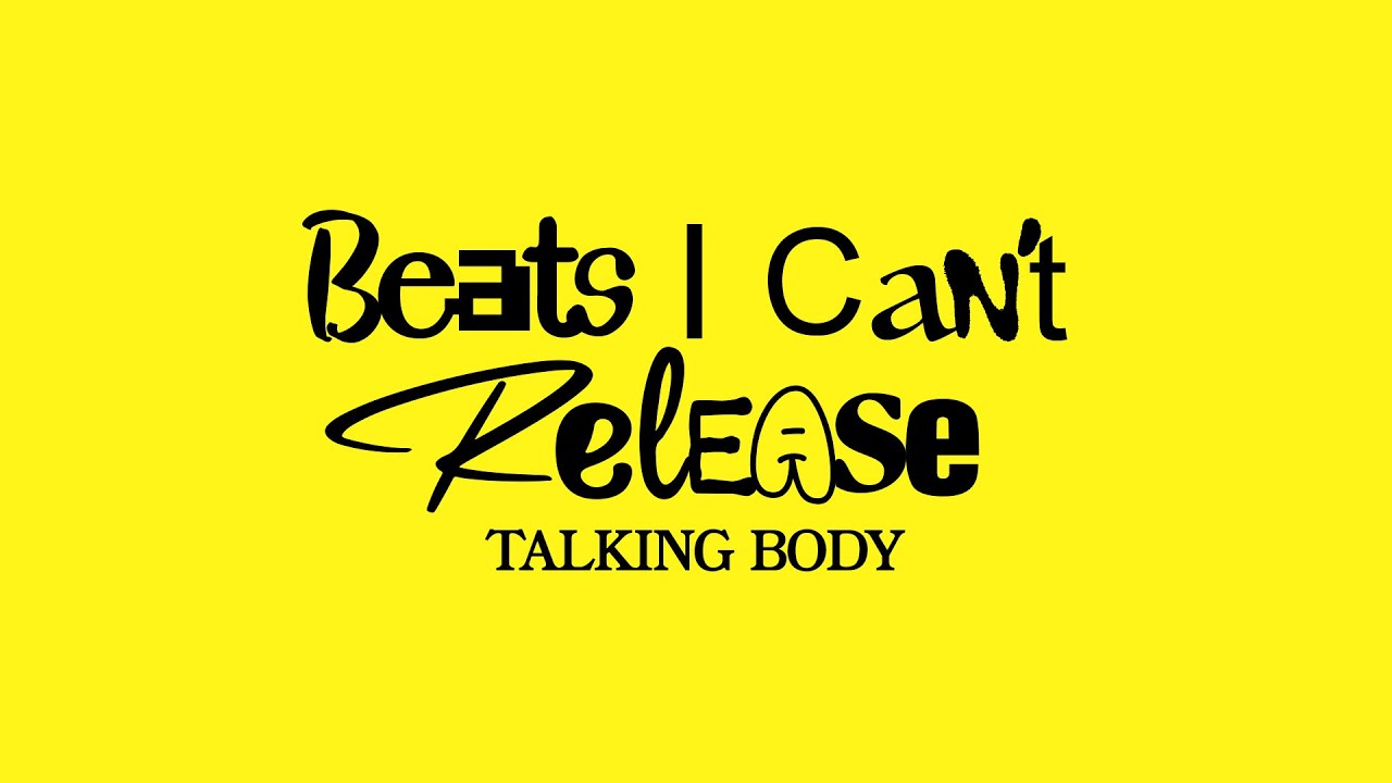 Talking Body [Wukileak - Beats I Can't Release]