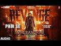 Phir Se Audio Dhurandhar The Revenge Ranveer Singh Shashwat Sachdev Arijit Singh Irshad Kamil