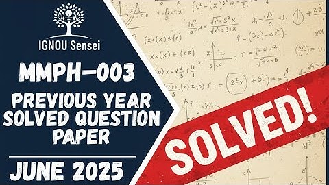 MMPH–003 Solved Question Paper | June 2025 | IGNOU Previous Year Question Paper