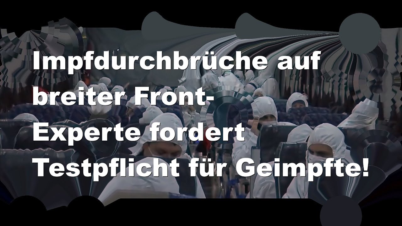 Impfdurchbrüche auf breiter Front-Experte fordert Tests für Geimpfte und Genesene
