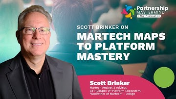 Scott Brinker on MarTech Maps to Platform Mastery