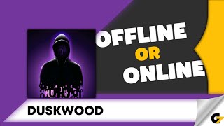 Duskwood game offline or online ? screenshot 3