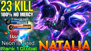23 Kills Natalia 100% No Mercy - Top 1 Global Natalia By Neon Is Tired. - Mobile Legends